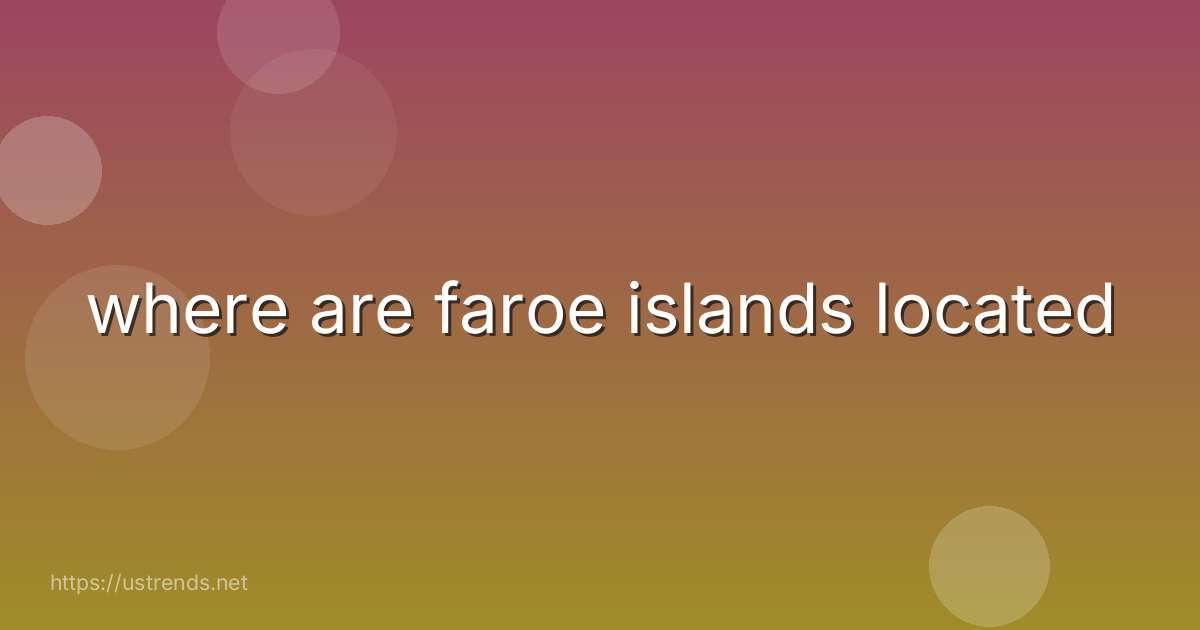 where are faroe islands located