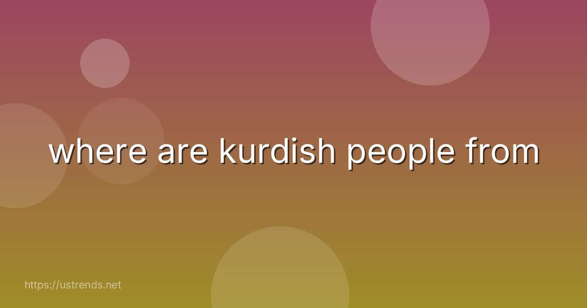 where are kurdish people from