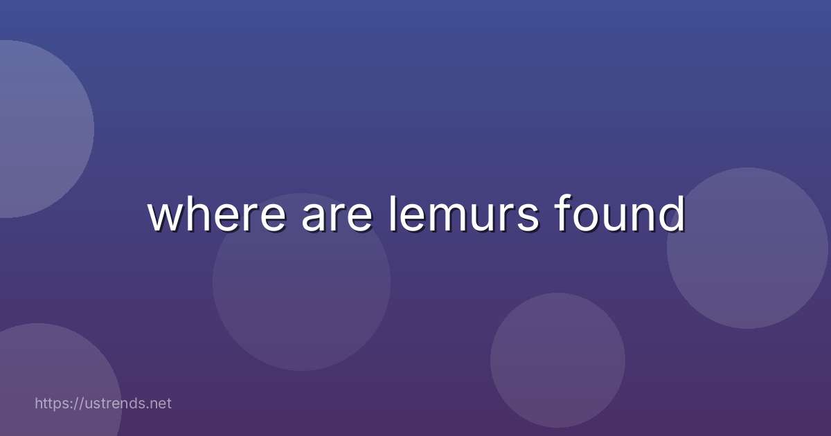 where are lemurs found