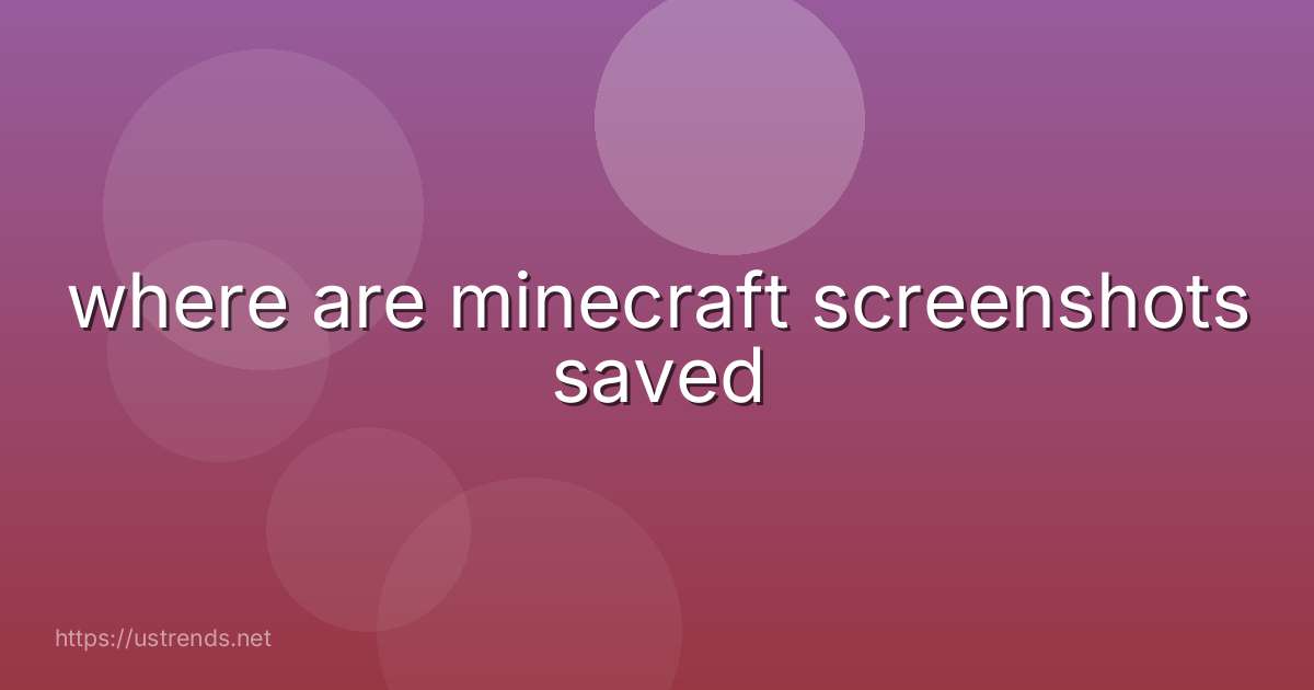 where are minecraft screenshots saved