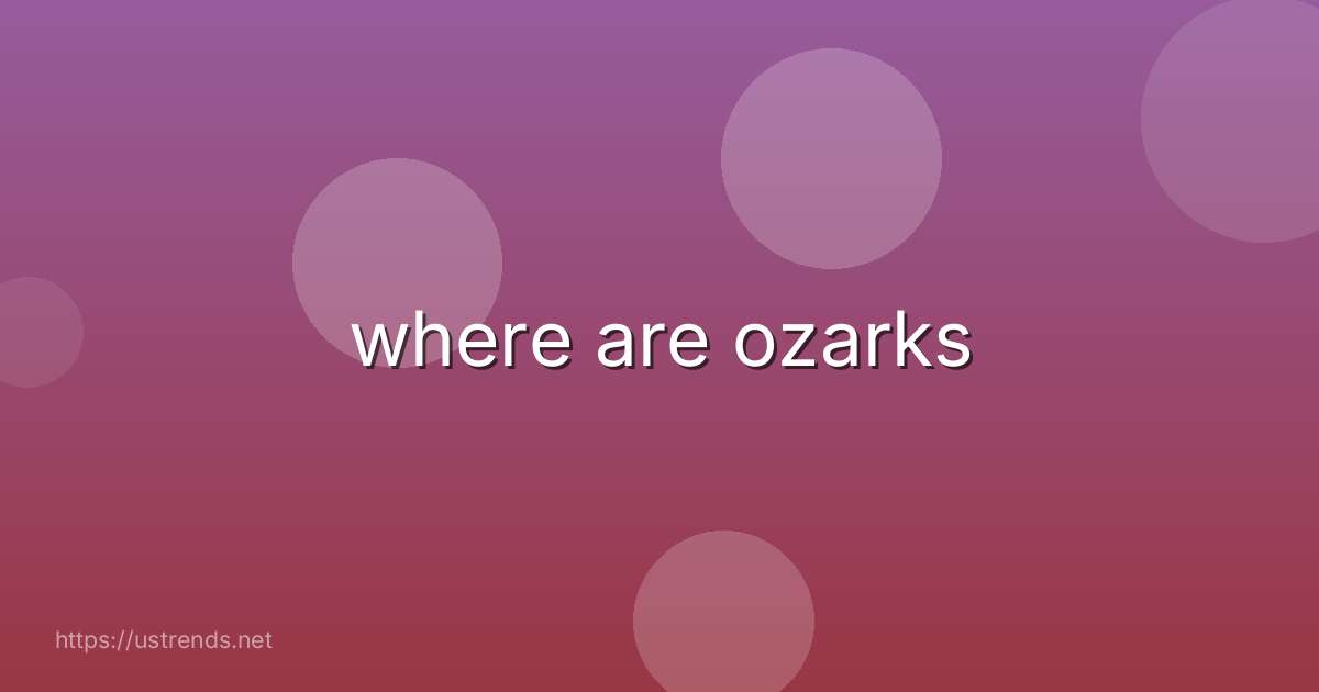 where are ozarks