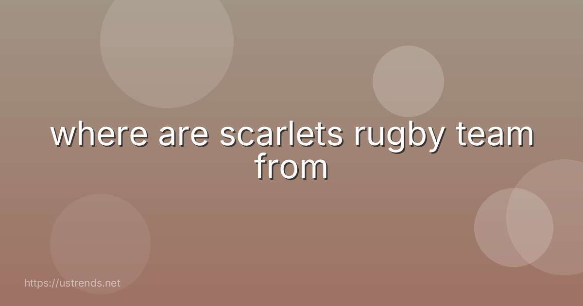 where are scarlets rugby team from