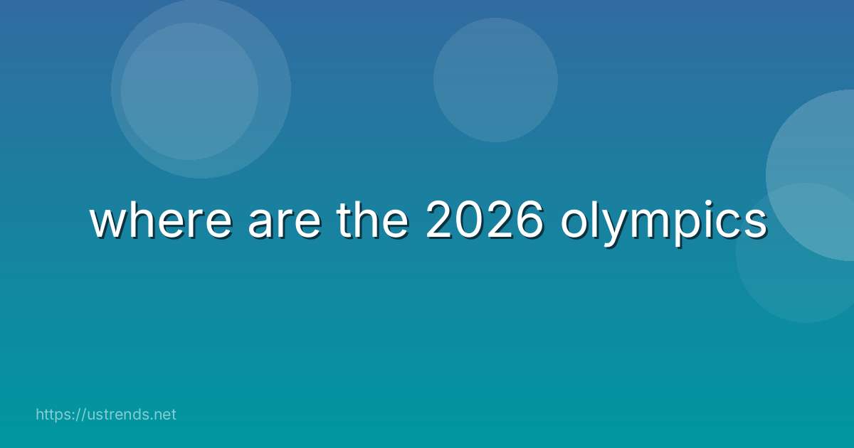 where are the 2026 olympics