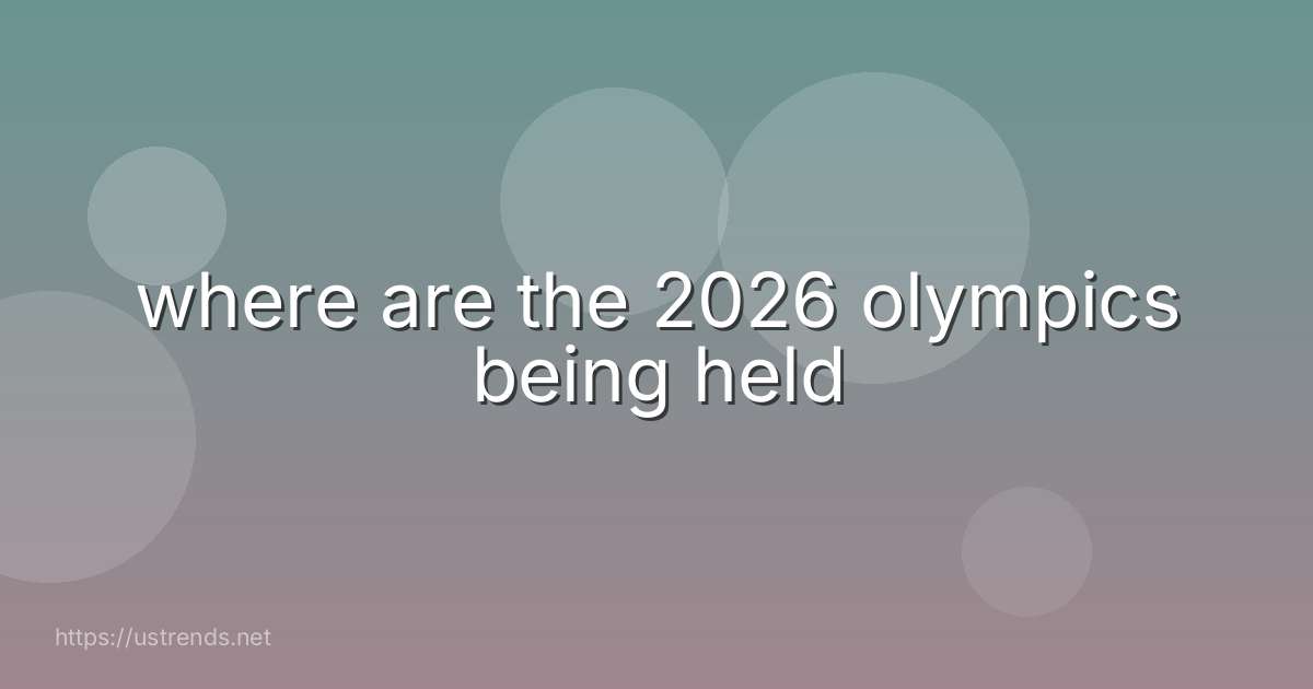 where are the 2026 olympics being held