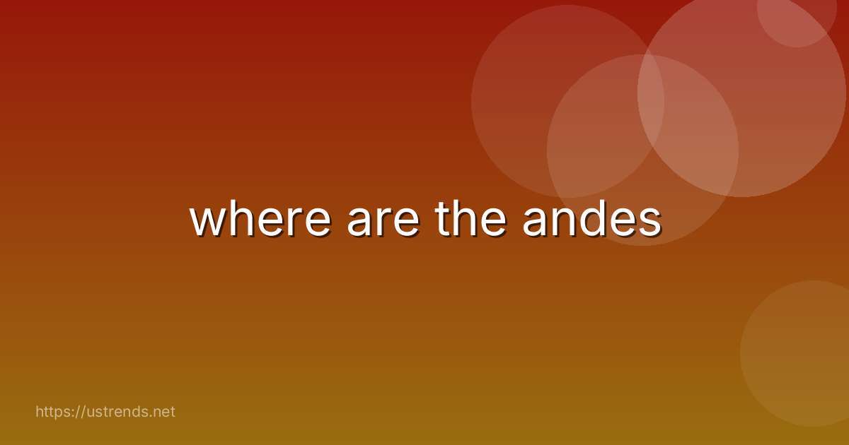 where are the andes
