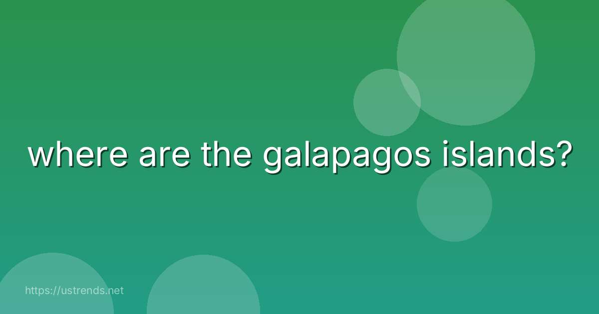 where are the galapagos islands?