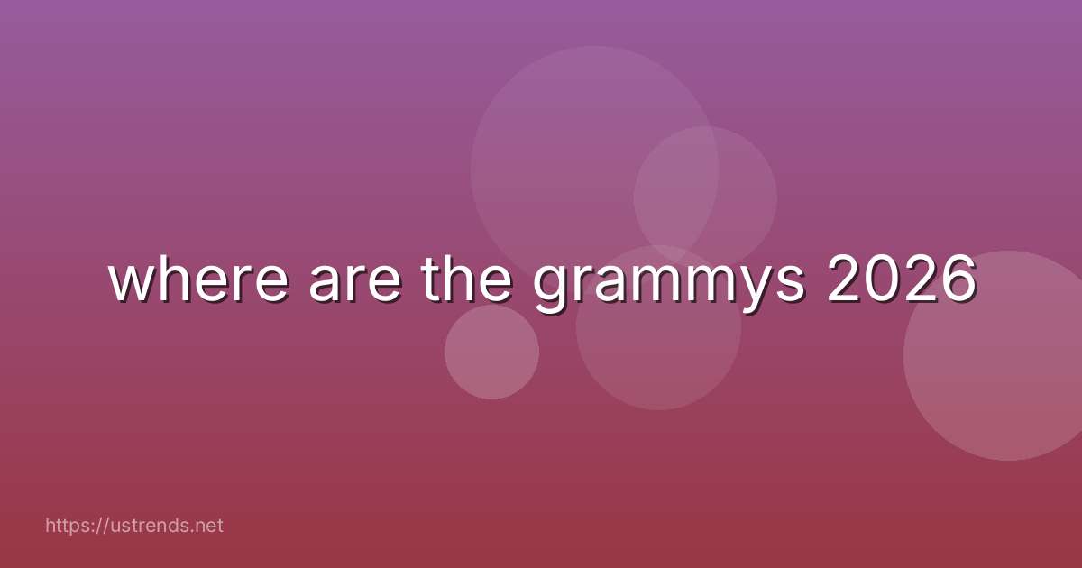 where are the grammys 2026
