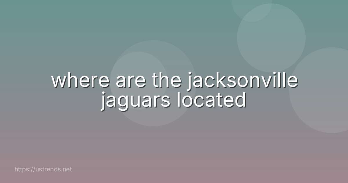 where are the jacksonville jaguars located