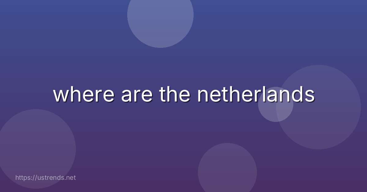 where are the netherlands