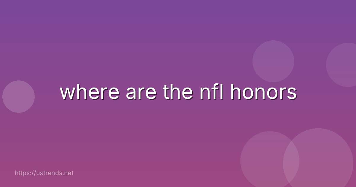where are the nfl honors