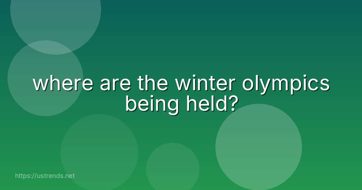where are the winter olympics being held?
