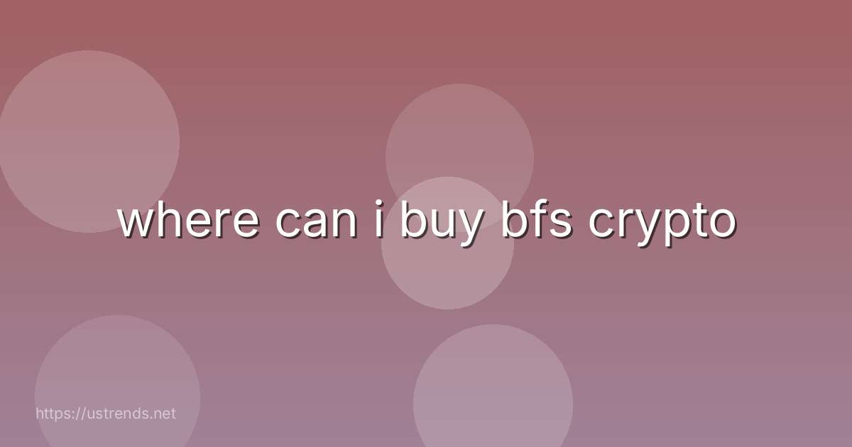 where can i buy bfs crypto