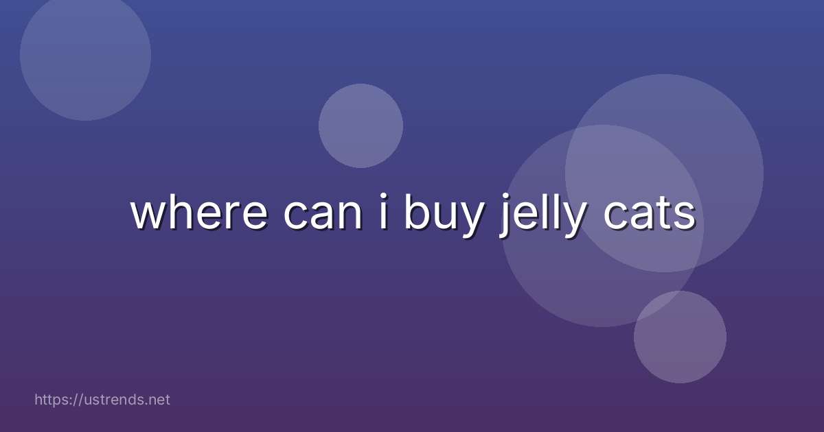 where can i buy jelly cats