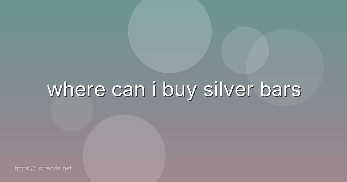 where can i buy silver bars