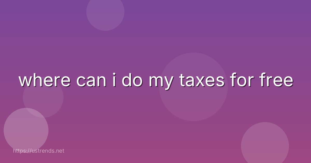 where can i do my taxes for free