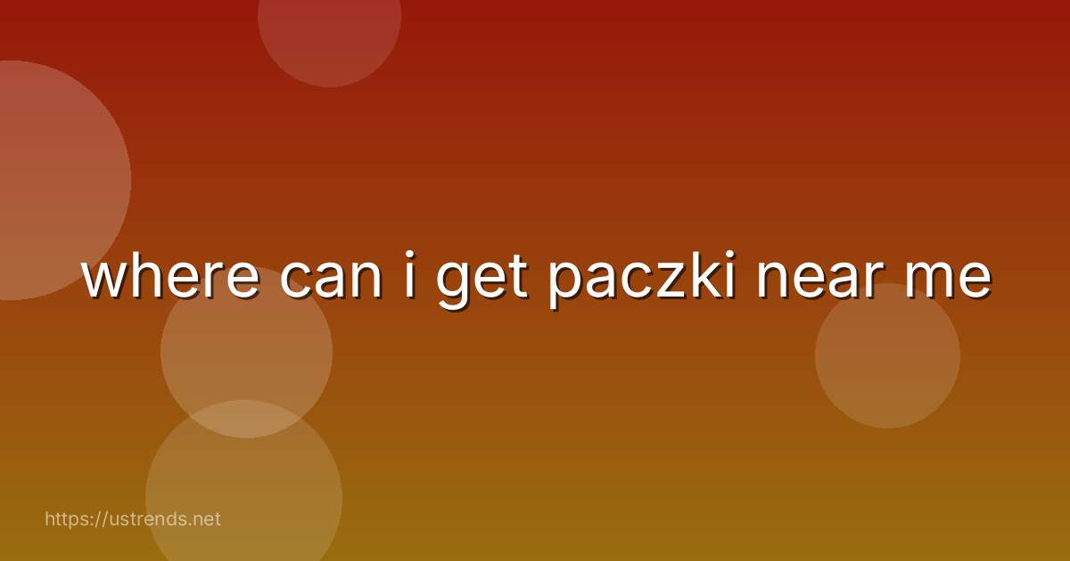 where can i get paczki near me