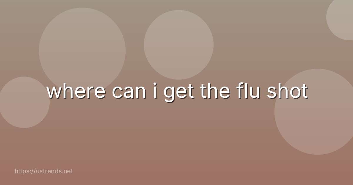 where can i get the flu shot