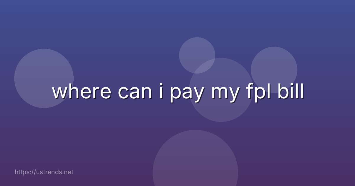 where can i pay my fpl bill