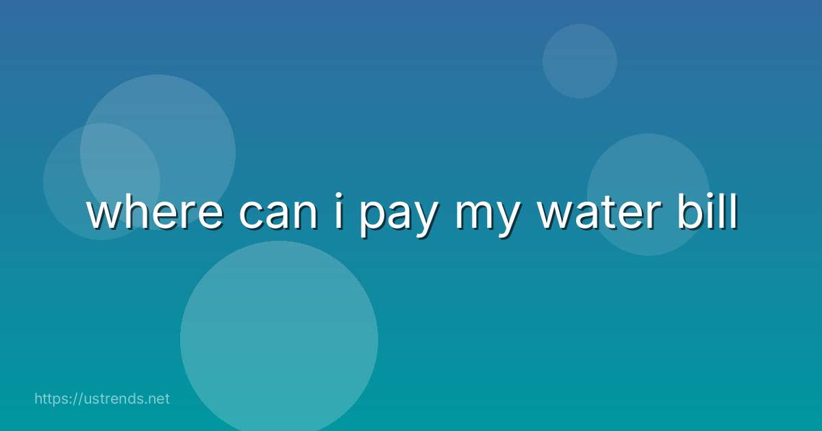 where can i pay my water bill