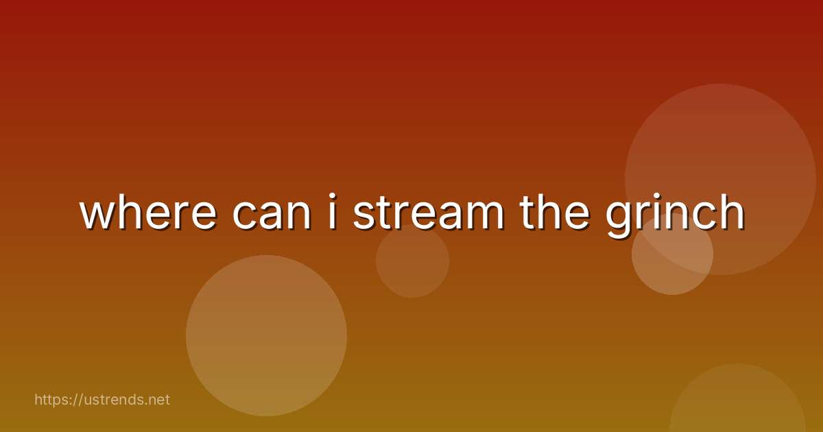 where can i stream the grinch