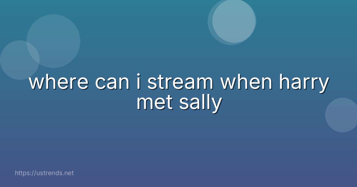 where can i stream when harry met sally