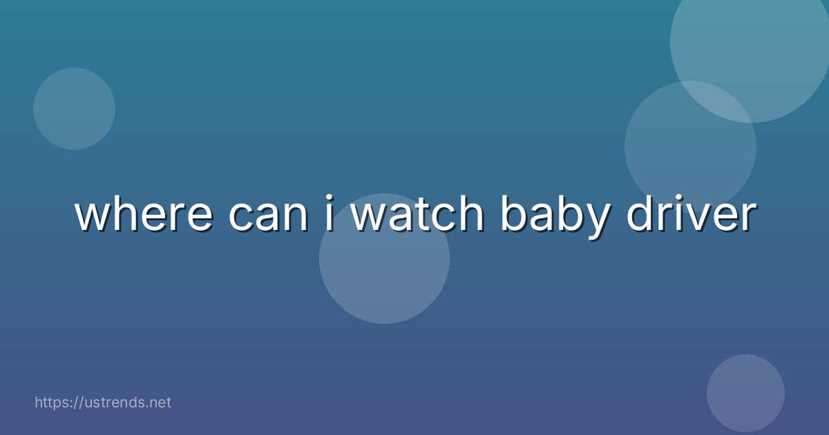 where can i watch baby driver