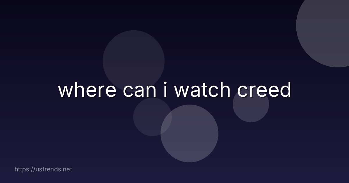 where can i watch creed