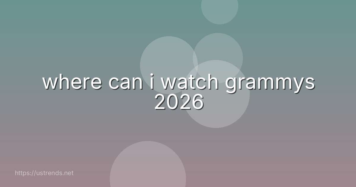 where can i watch grammys 2026