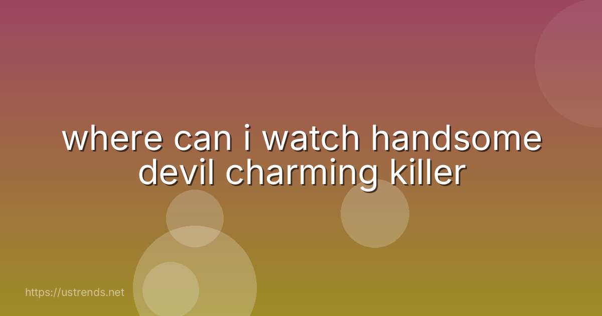 where can i watch handsome devil charming killer
