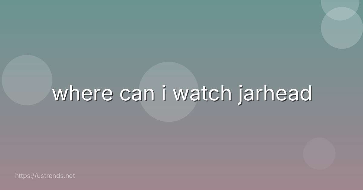 where can i watch jarhead