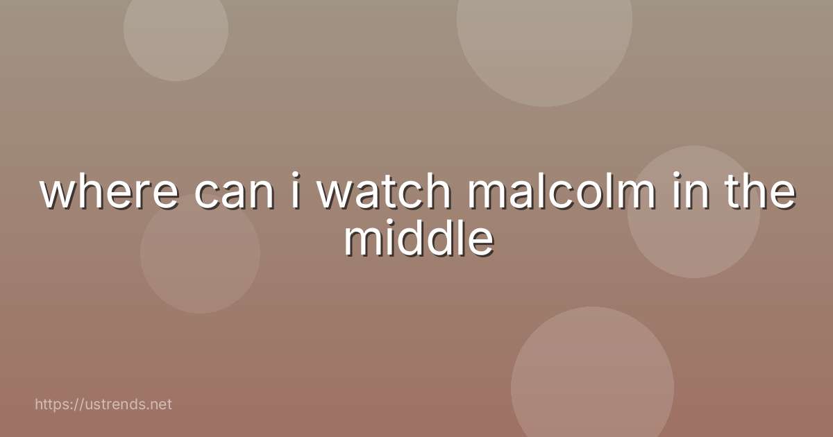 where can i watch malcolm in the middle