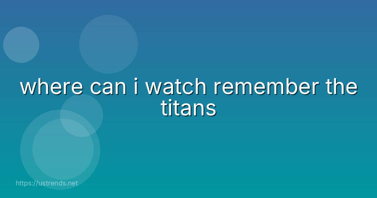 where can i watch remember the titans