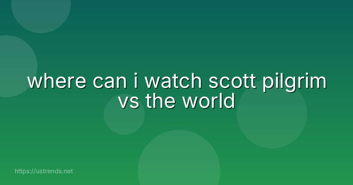 where can i watch scott pilgrim vs the world