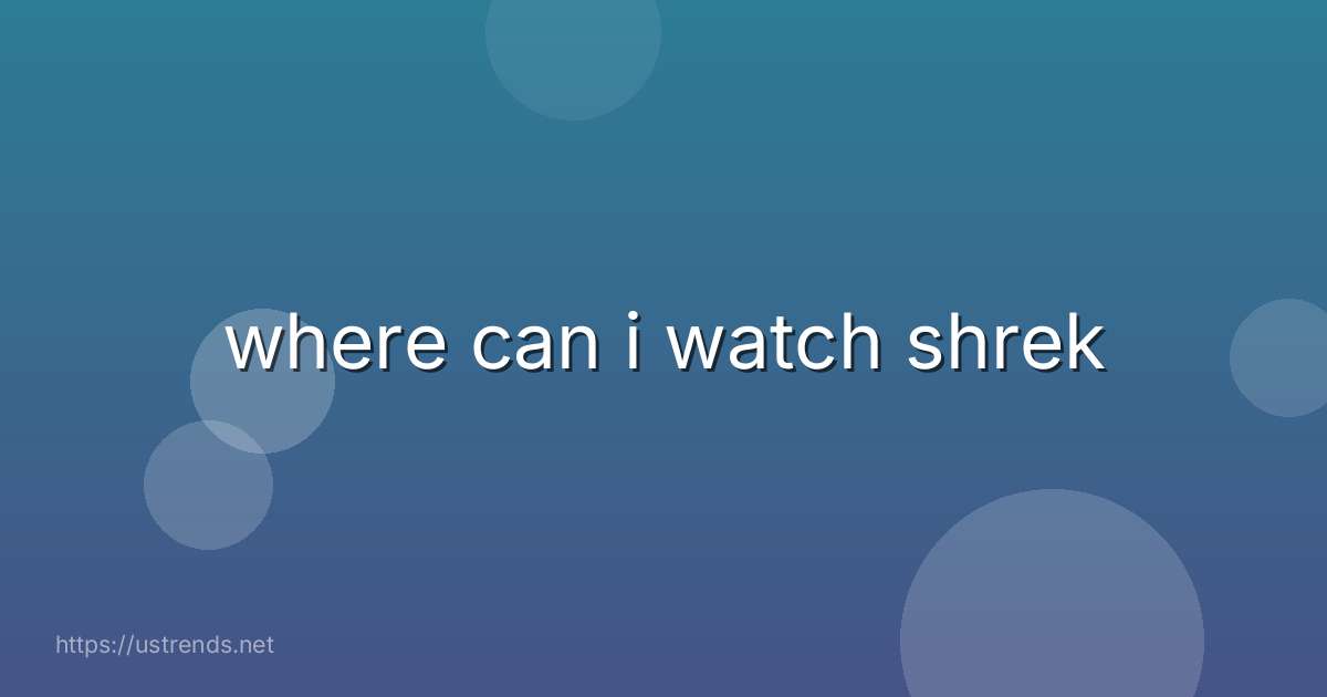 where can i watch shrek