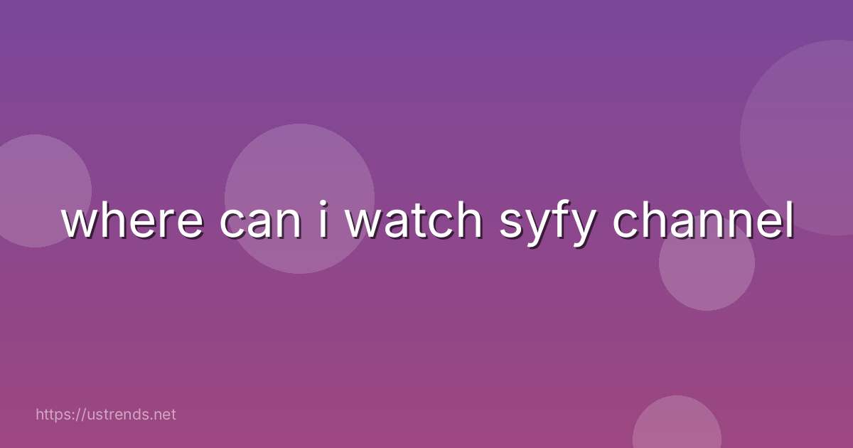 where can i watch syfy channel