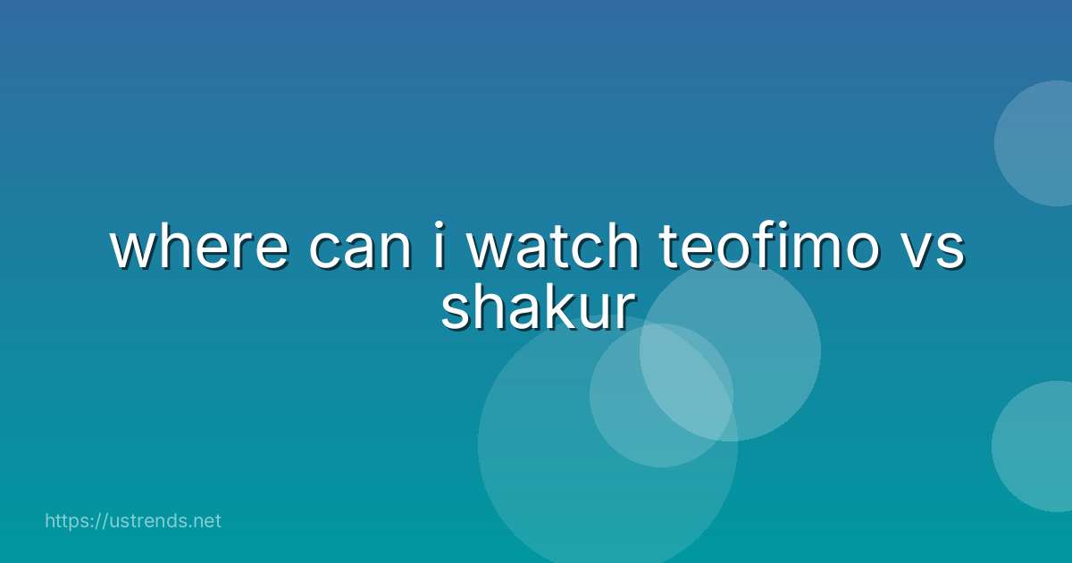 where can i watch teofimo vs shakur