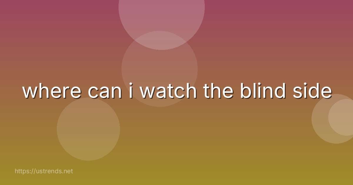 where can i watch the blind side