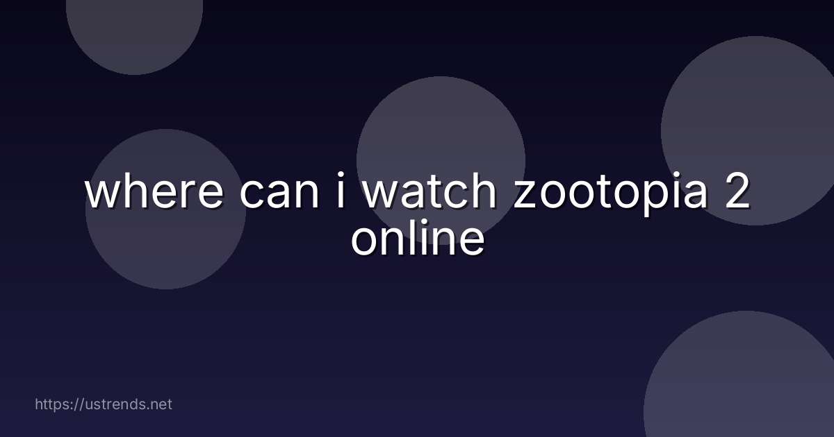 where can i watch zootopia 2 online