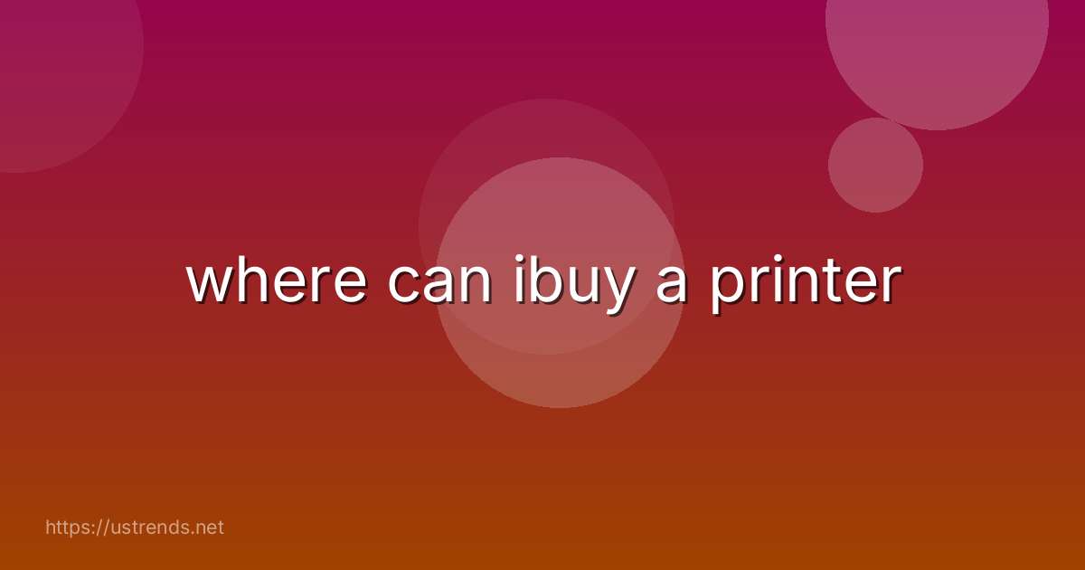 where can ibuy a printer