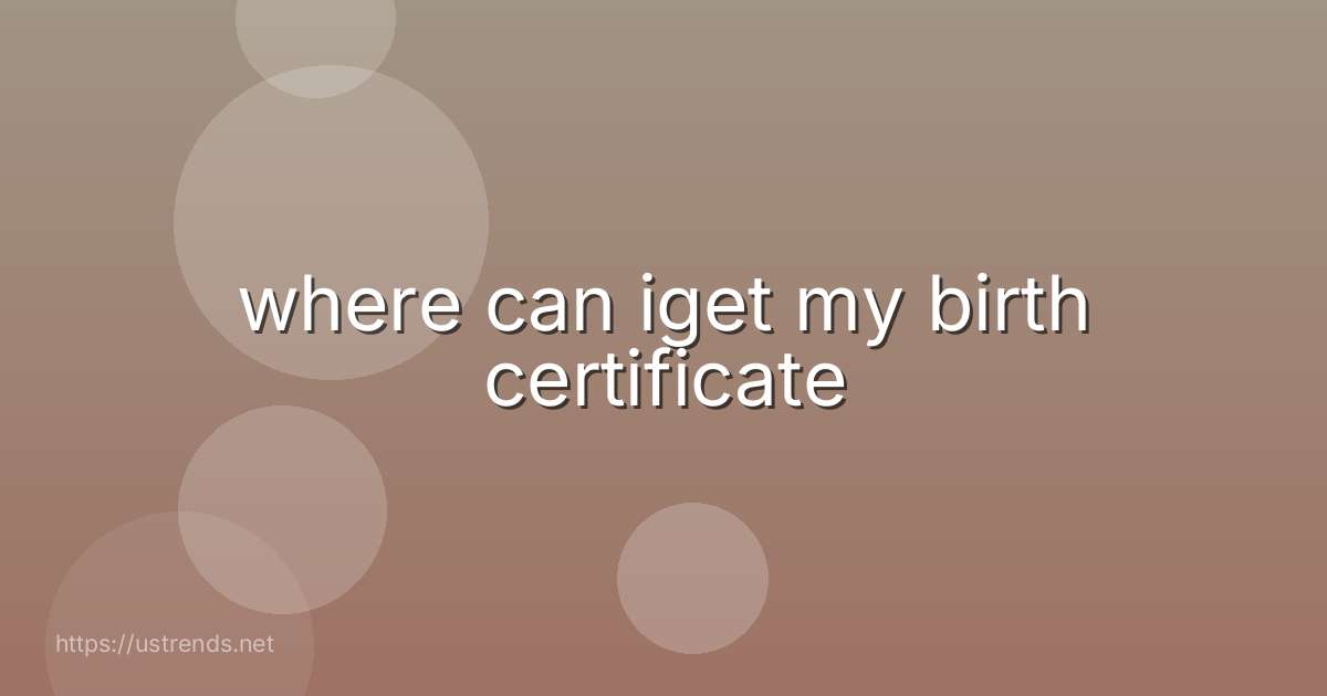 where can iget my birth certificate