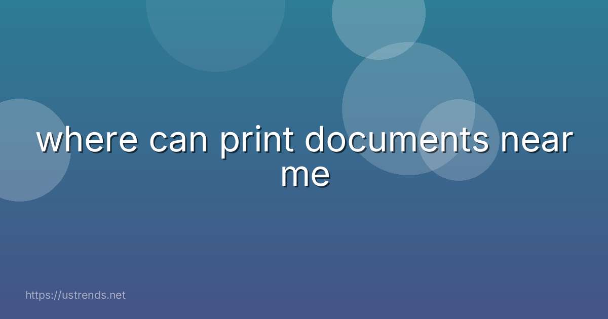 where can print documents near me