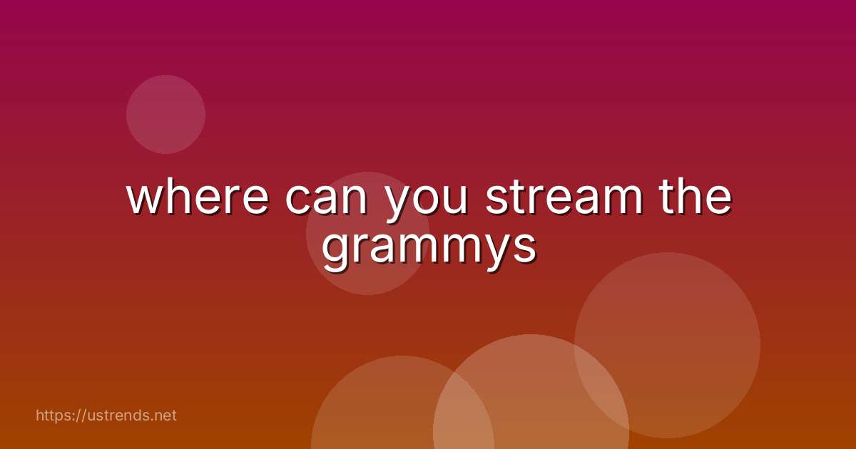 where can you stream the grammys