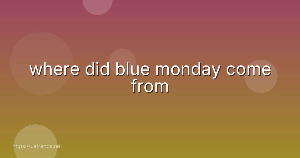 where did blue monday come from