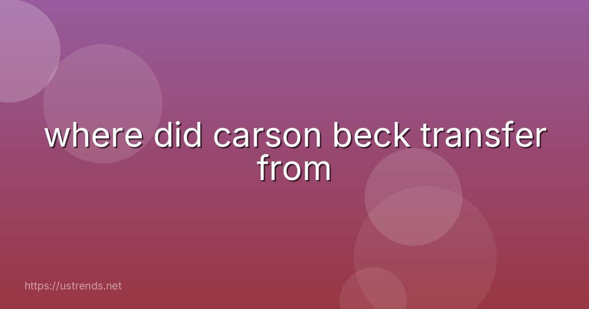 where did carson beck transfer from