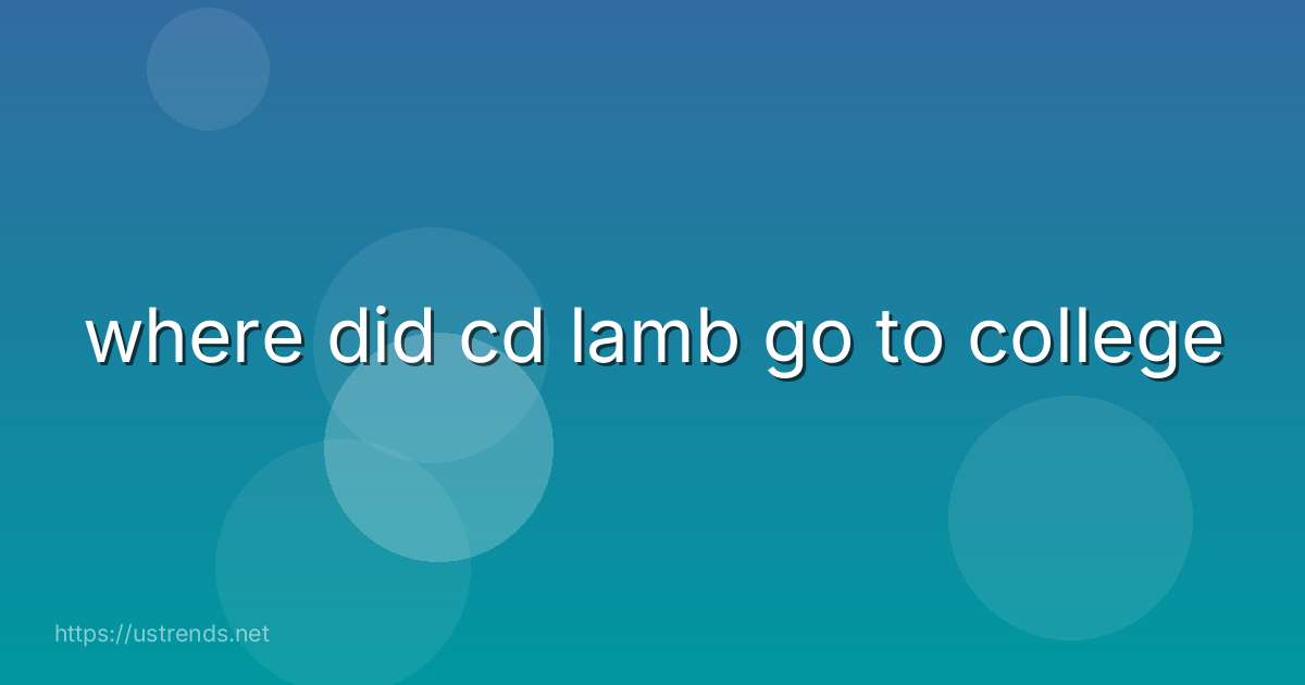 where did cd lamb go to college