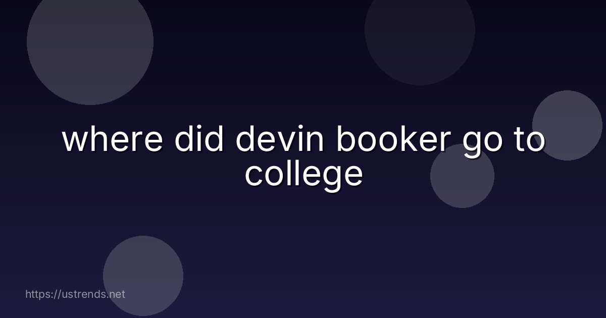 where did devin booker go to college