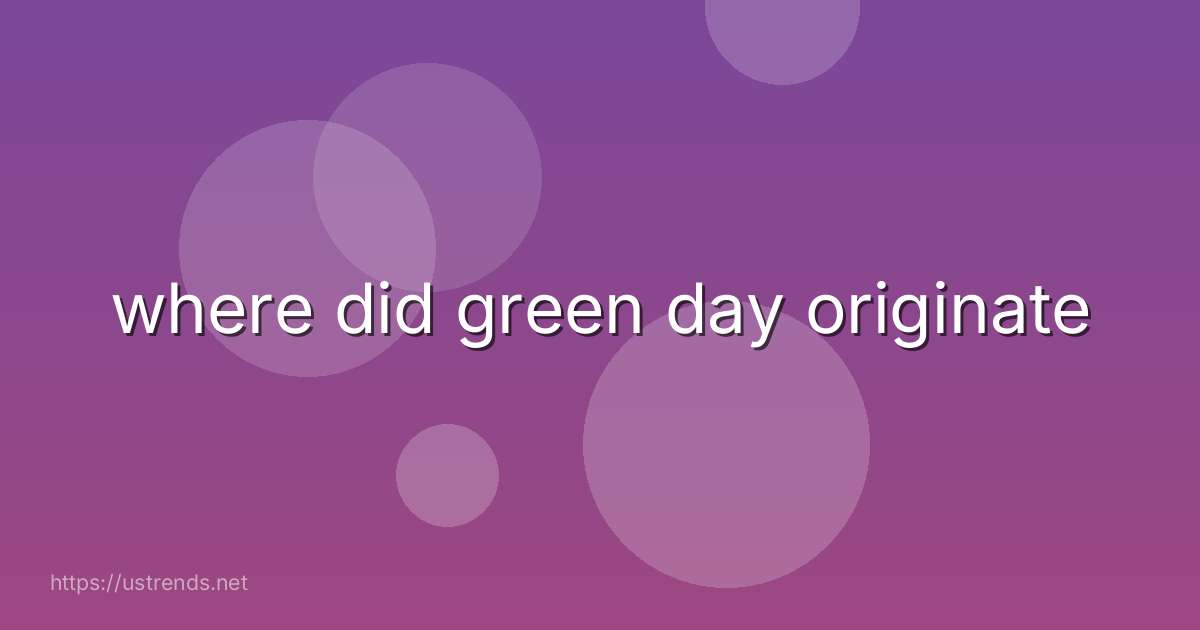 where did green day originate