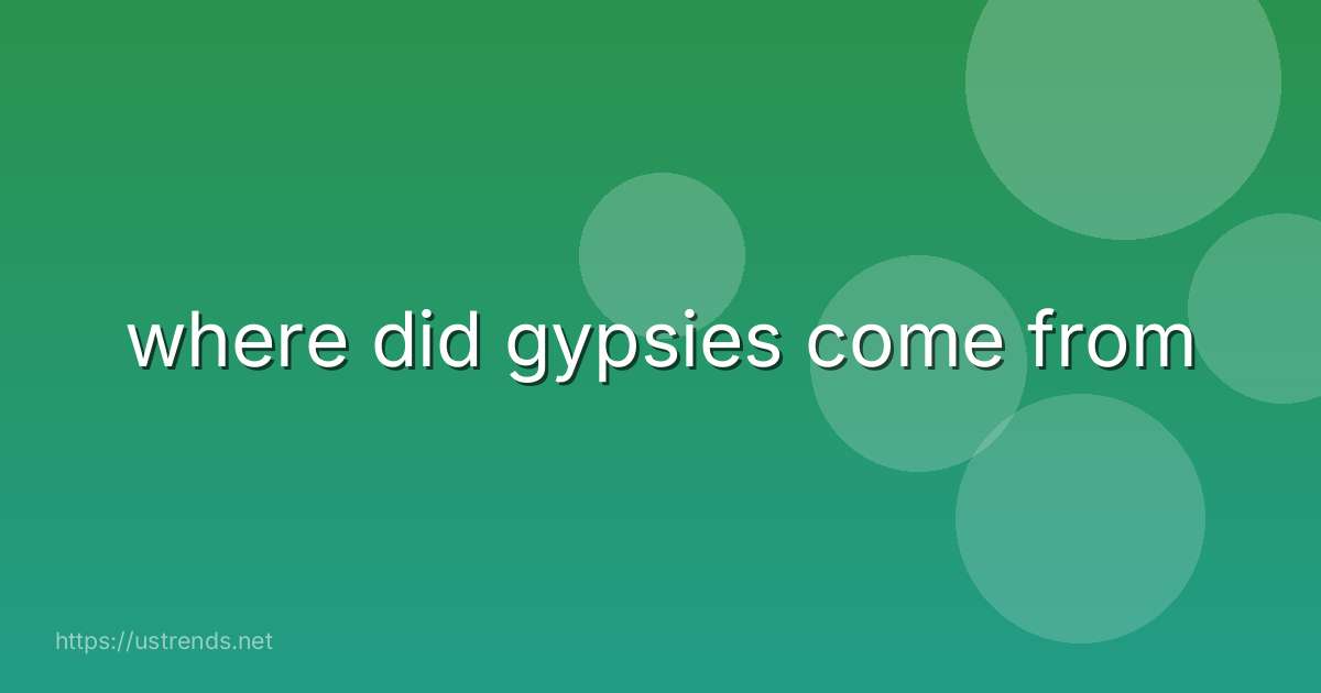 where did gypsies come from