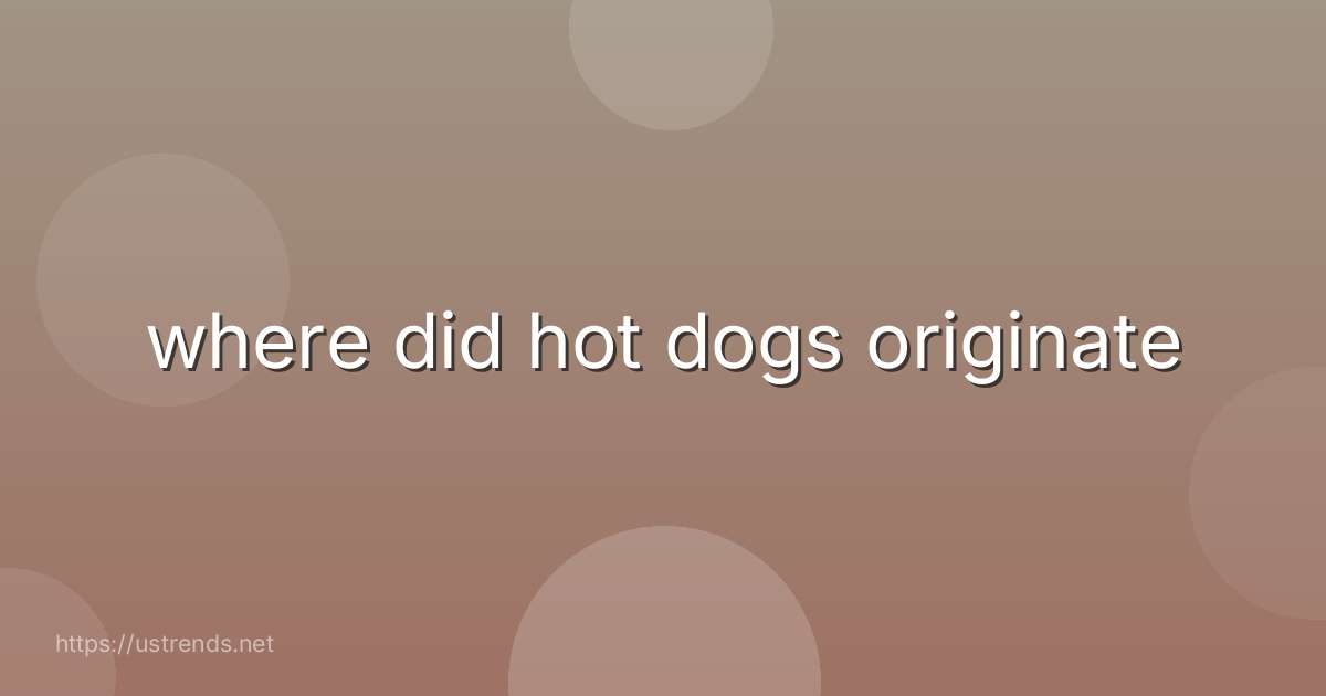 where did hot dogs originate