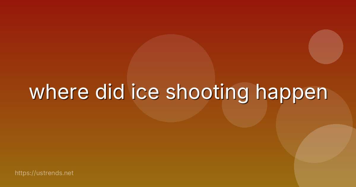 where did ice shooting happen